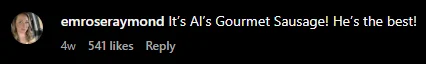 Instagram comment: "It's Al's Gourmet Sausage! He's the best!" with 541 likes.